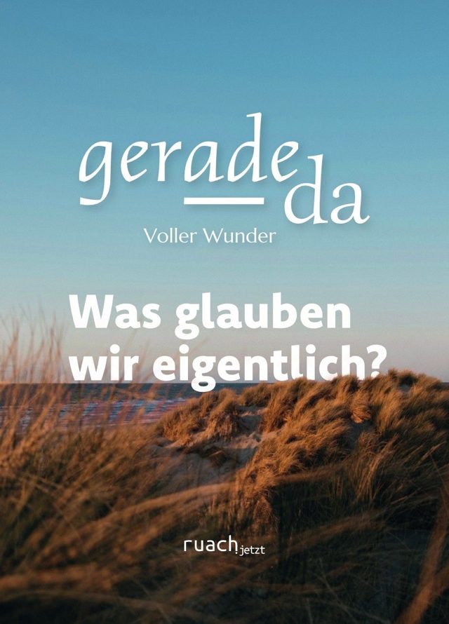 Cover: Was glauben wir eigentlich?
